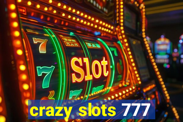 crazy slots 777